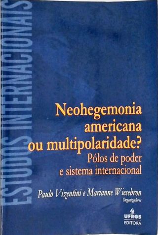 Neohegemonia Americana Ou Multipolaridade?