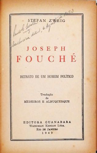 Joseph Fouché - Retrato de um Homem Político