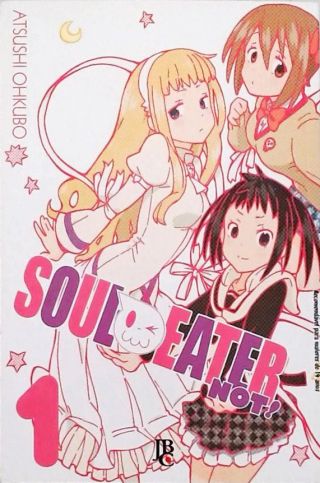 Soul Eatee Not! Vol. 1