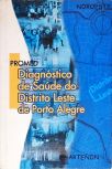Diagnostico de Saude do Distrito de Porto Alegre