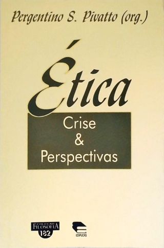 Ética - Crise E Perspectivas