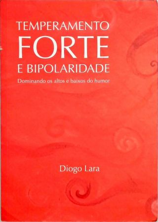 Temperamento Forte E Bipolaridade