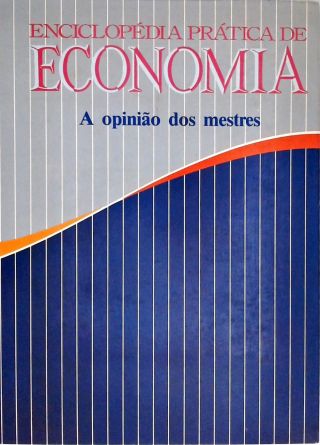 Enciclopédia Prática da Economia - Em 4 Volumes