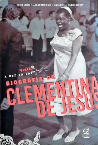Quelé, a voz da cor - Biografia de Clementina de Jesus