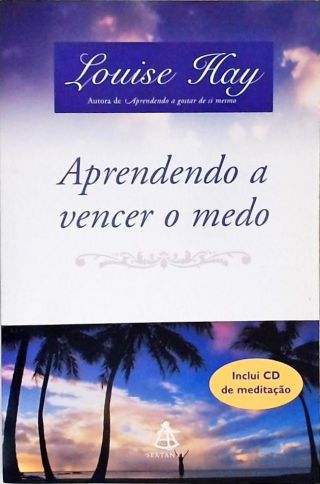 Aprendendo A Vencer O Medo (Não Inclui Cd)