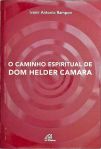 O caminho espiritual de Dom Helder Camara