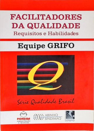 Facilitadores da Qualidade - Requisitos e Habilidades