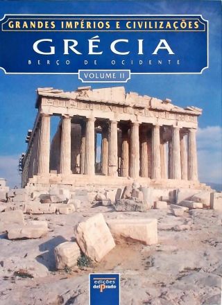 Grécia - Berço do Ocidente -Vol. 2