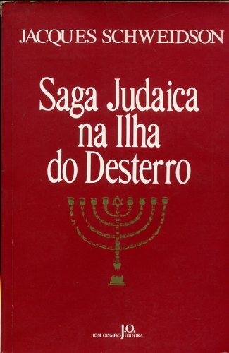 Saga Judaica na Ilha do Desterro