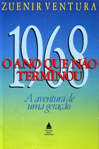 1968: O Ano que não Terminou