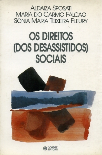 Os Direitos (dos Desassistidos) Sociais