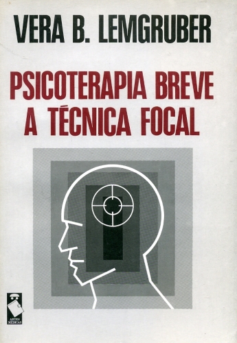 Psicoterapia Breve/ A Técnica Focal