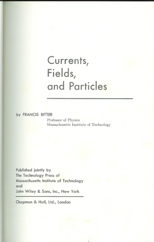 Currents, Fields, and Particles