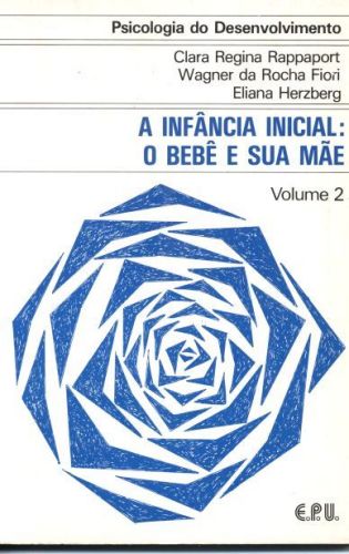 A Infância Inicial: O bebê e sua mãe