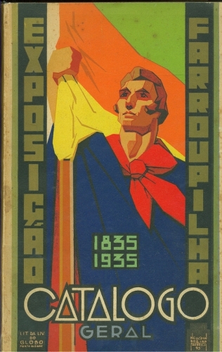 Catálogo Geral da Exposição Farroupilha (1835-1935)