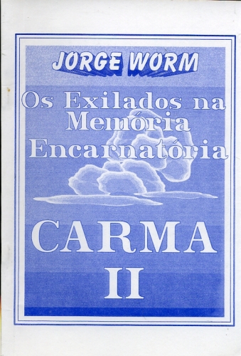 Os Exilados da Memória Encarnatória: Carma II