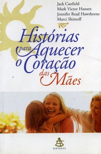 Histórias para Aquecer o Coração das Mães