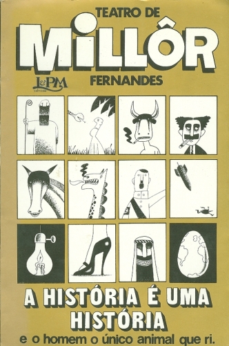 A História é uma História e o Homem o Único Animal que Ri