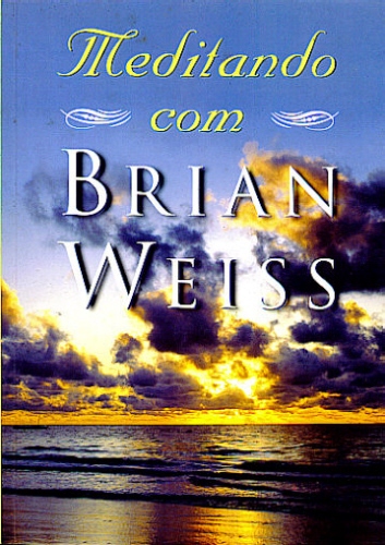 Meditando com Brian Weiss