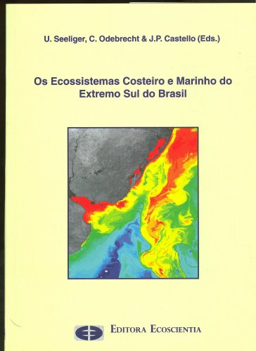 Os Ecossistemas Costeiro e Marinho do Extremo Sul do Brasil