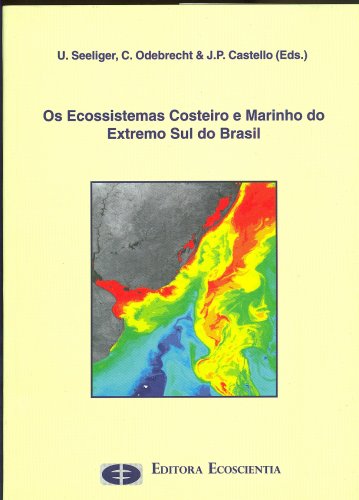 Os Ecossistemas Costeiro e Marítimo do Extremo Sul do Brasil