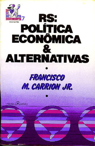 RS: Política Econômica e Alternativas