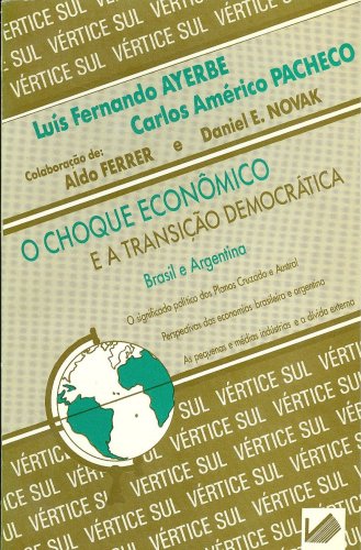 O Choque Econômico e a Transição Democrática