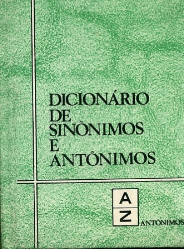 Dicionário de Sinônimos e Antônimos (A- Z)