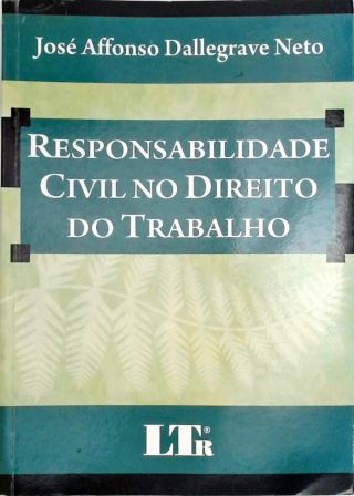 Responsabilidade Civil no Direito do Trabalho