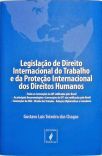 Legislação de Direito Internacional do Trabalho e da proteção Internacional dos Direitos Humanos