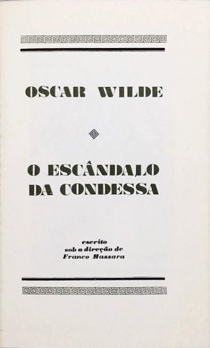 Os Grandes Julgamentos da História - Oscar Wilde - O Escândalo da Condessa