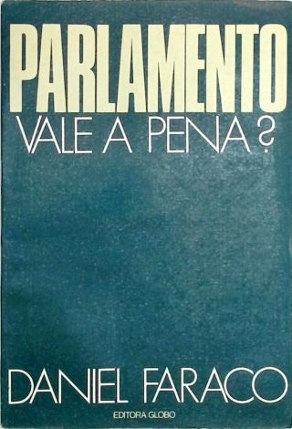 Parlamento, Vale a Pena