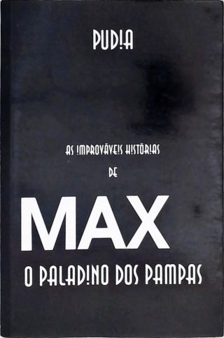 As Improváveis Histórias De Max