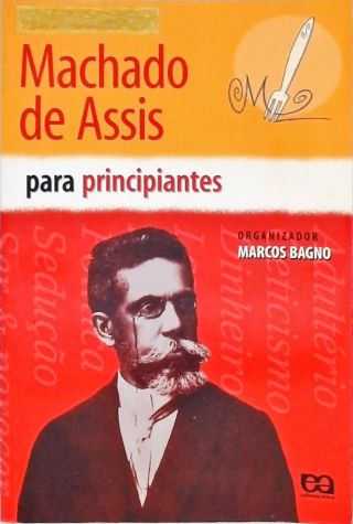 Machado De Assis Para Principiantes