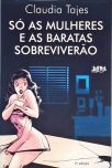 Só As Mulheres E As Baratas Sobreviverão