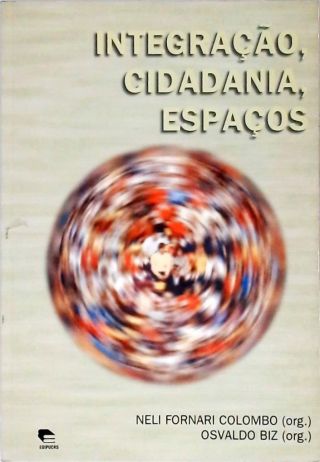 Integração, Cidadania E Espaços