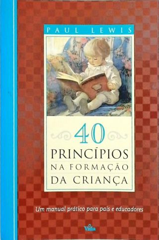 40 Princípios Na Formação Da Criança