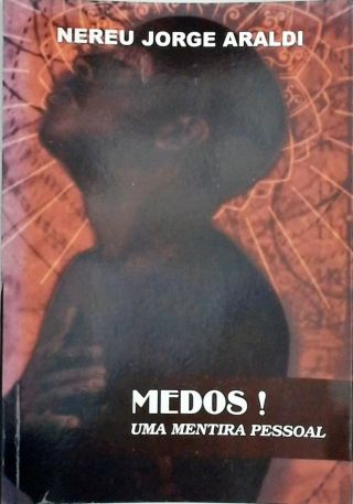 Medos - Uma Mentira Pessoal