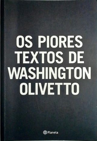 Os Piores Textos De Washington Olivetto