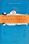 Infertilidade E... Quadrigêmeos!