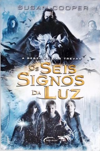 Os Seis Signos Da Luz - A Rebelião Das Trevas