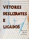 Vetores Deslizantes e Ligados