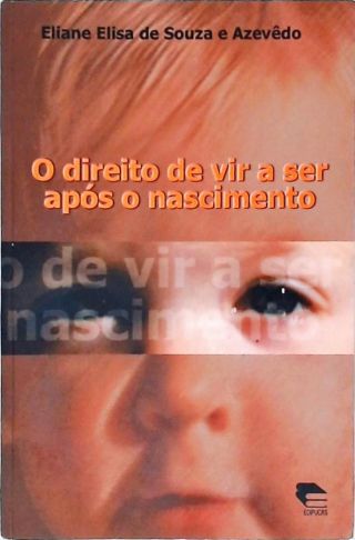 O Direito De Vir-A-Ser Após O Nascimento