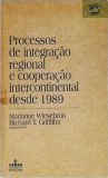 Processos De Integração Regional E Cooperação Intercontinental Desde 1989