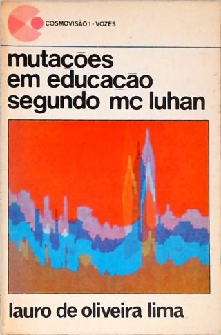 Mutações em Educação Segundo mc Luhan