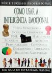 Como Usar A Inteligência Emocional