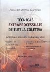 Tecnicas Extraprocessuais De Tutela Coletiva 