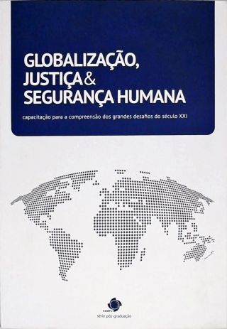 Globalização, Justiça e Segurança Humana