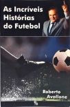 As Incríveis Histórias do Futebol