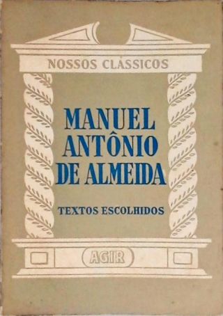 Nossos Clássicos - Manuel Antônio De Almeida